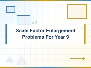 Solving Enlargement Problems with Scale Factors