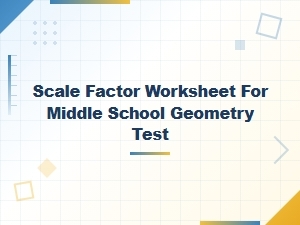 Practice Problems: Calculating Scale Factors for Geometry Tests